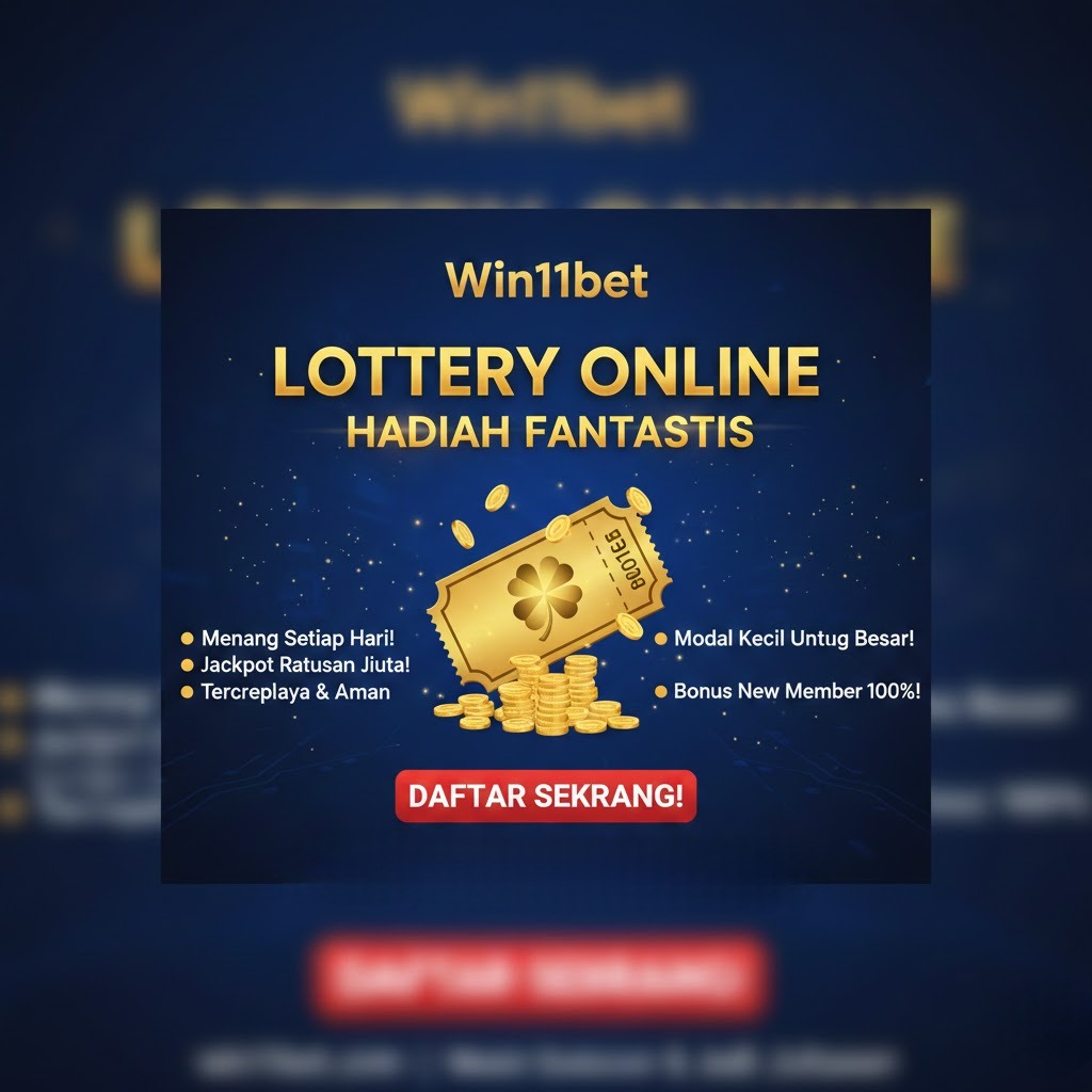 Lottery online hadiah fantastis Win11bet dengan sistem modern dan tampilan profesional
